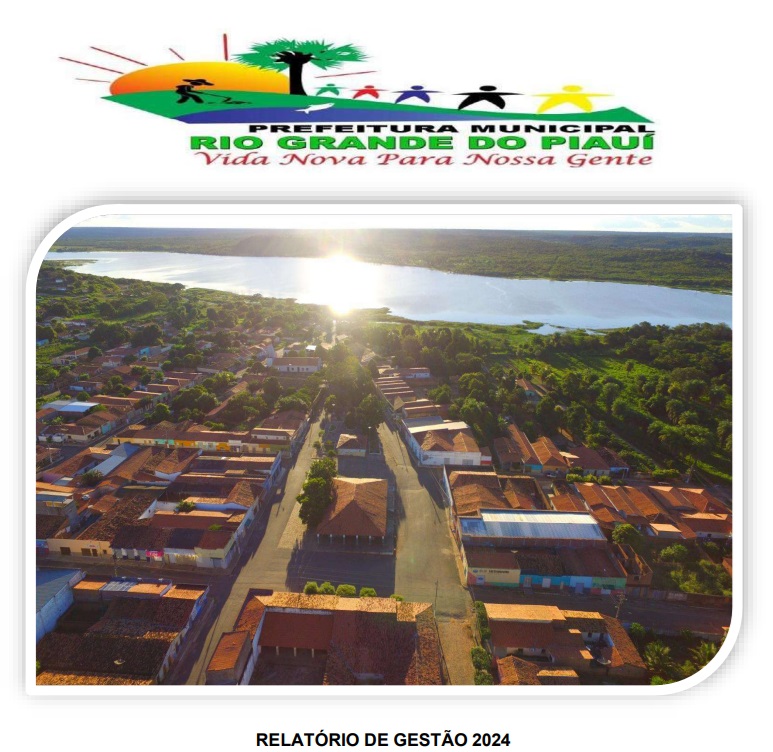  A Prefeitura Municipal de Rio Grande do Piaui divulga o Relatório de Gestão referente ao exercício financeiro de 2024