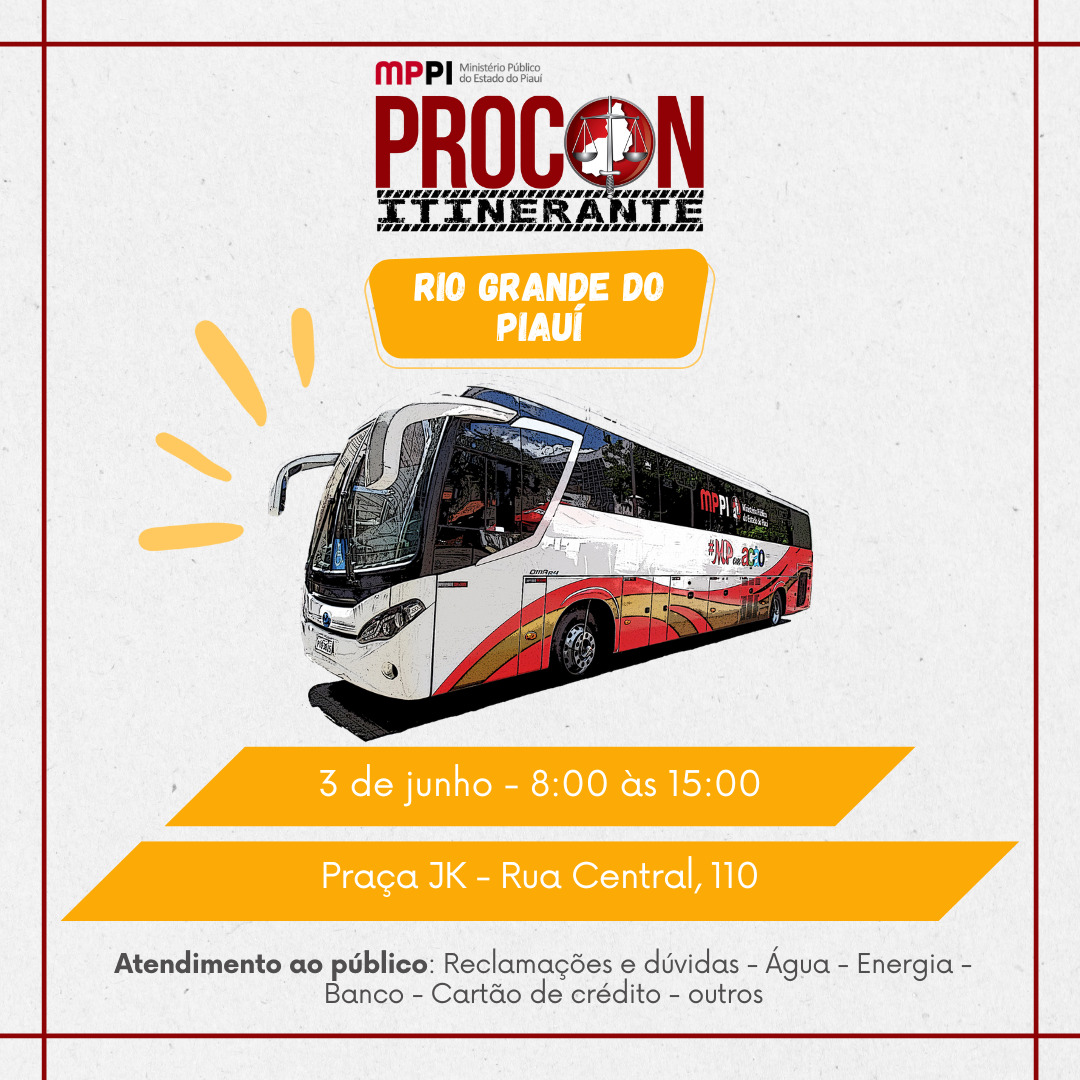  O PROCON em Rio Grande do Piauí  no dia 03 de Junho de 2025 das 08 às 15 hrs